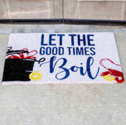 Good Times Boil Coir Doormat   30x18